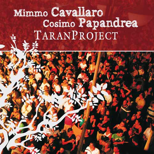 Mimmo Cavallaro - Cosimo Papandrea - TARANPROJECT