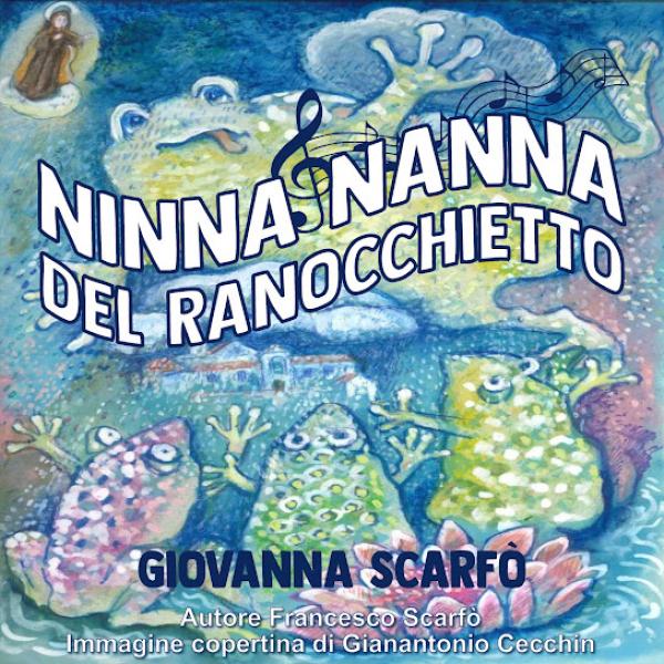 Giovanna Scarfò - Ninna nanna del ranochietto
