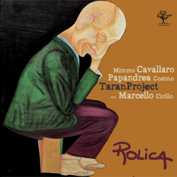 Rolica - Mimmo Cavallaro - Cosimo Papandrea - Taranproject
