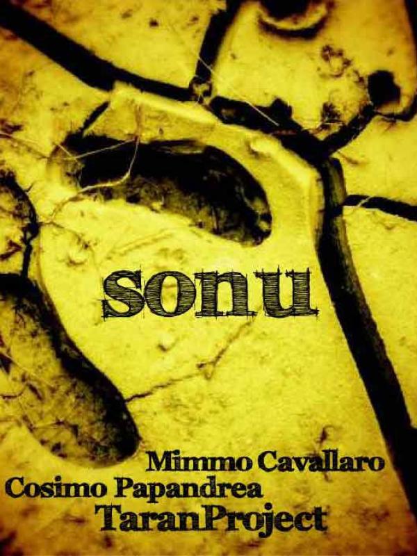 SONU - Taranproject Mimmo Cavallaro Cosimo Papandrea